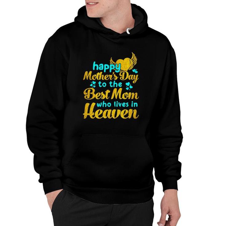 Happy Mother's Day To The Best Mom Who Live In Heaven Angel Heart Hoodie