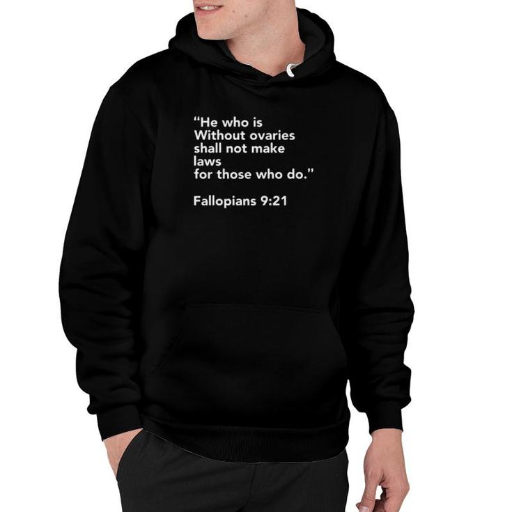He Who Is Without Ovaries Shall Not Make Laws For Those Who Do Fallopians Sweater Hoodie