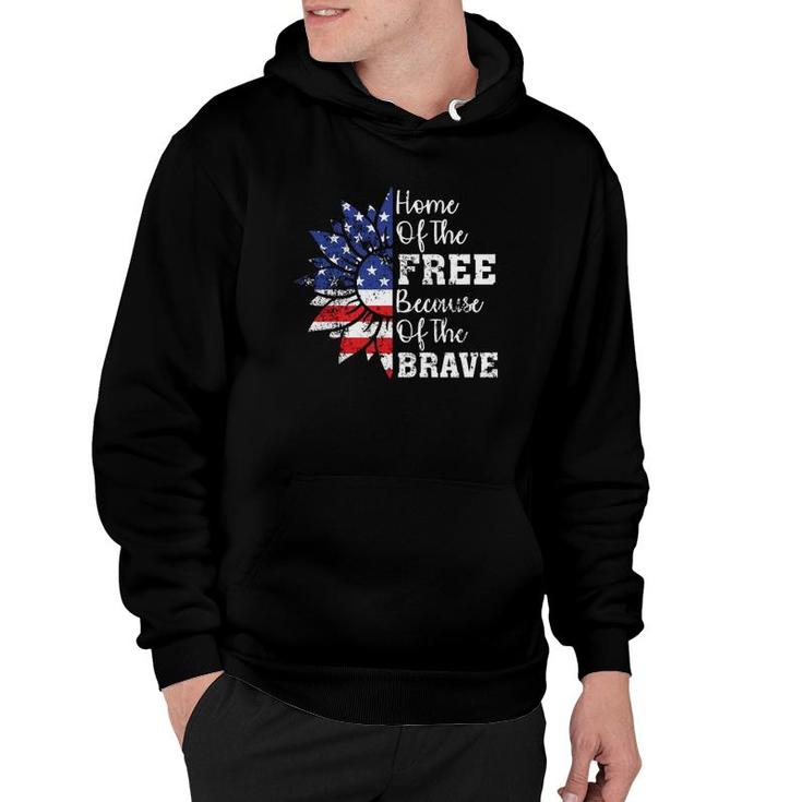 Home Of The Free Because Of The Brave 4Th Of Sunflower Hoodie