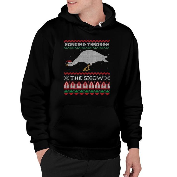 Honking Through The Snow Goose Ugly Christmas  Honk Hoodie