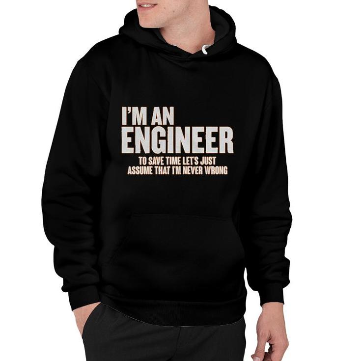 I Am An Engineer Funny Engineering Gift Hoodie