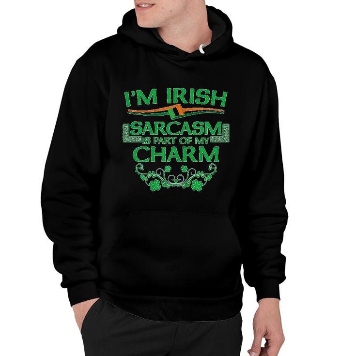 I Am Irish Sarcasm Funny Shamrock Humor St Patricks Paddy Day Hoodie