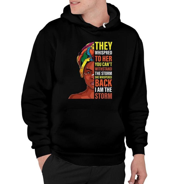 I Am The Storm Afro African Woman - Black History Month Hoodie
