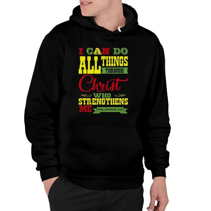 I Can Do All Things Through Christ Religious Hoodie