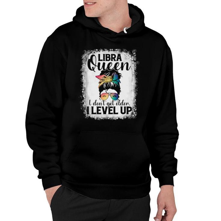 I Don't Get Older I Level Up Messy Bun Libra  Hoodie