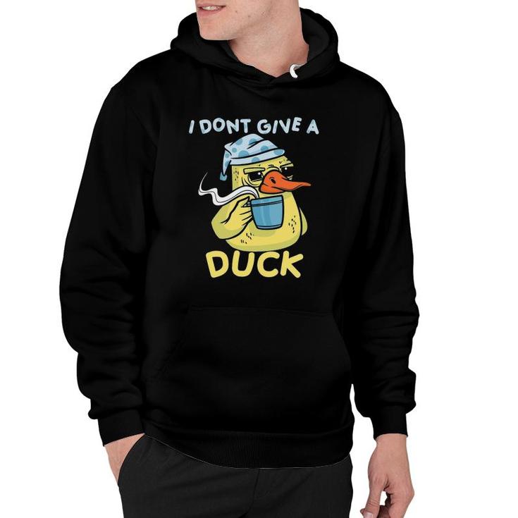 I Dont Give A Duck Coffee Hoodie