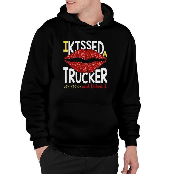 I Kissed A Trucker And I Liked It Lips Version Hoodie