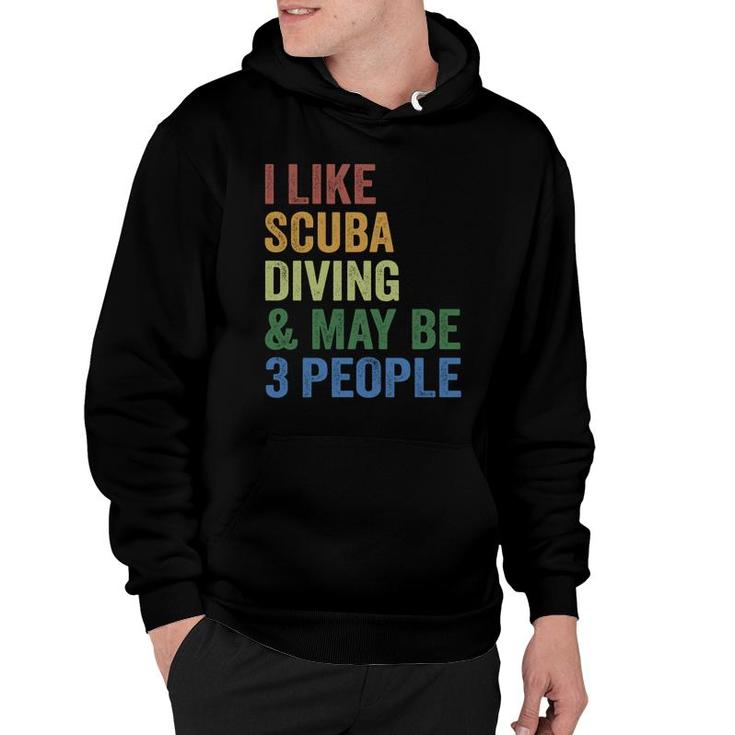 I Like Scuba Diving And Maybe 3 People Sport Hoodie