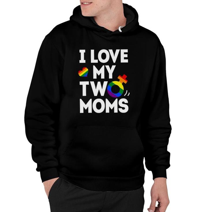 I Love My Two Moms Lesbianlgbt Pride Gifts For Kids Hoodie