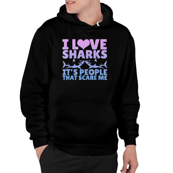 I Love Sharks It's People That Scare Me Graphic Hoodie