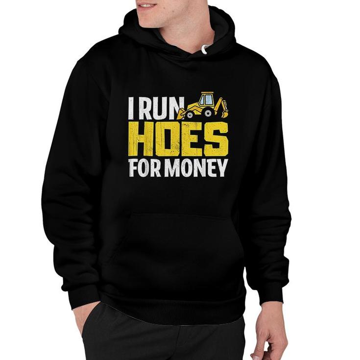 I Run Hoes For Money Funny Construction Worker Gift Hoodie