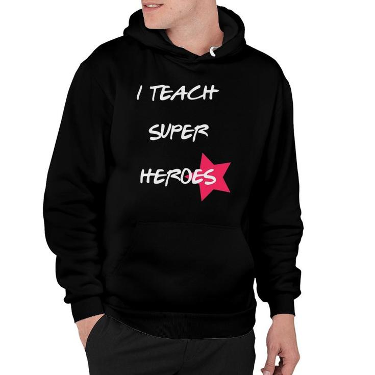 I Teach Super Heroes Funny Teacher Gif Hoodie