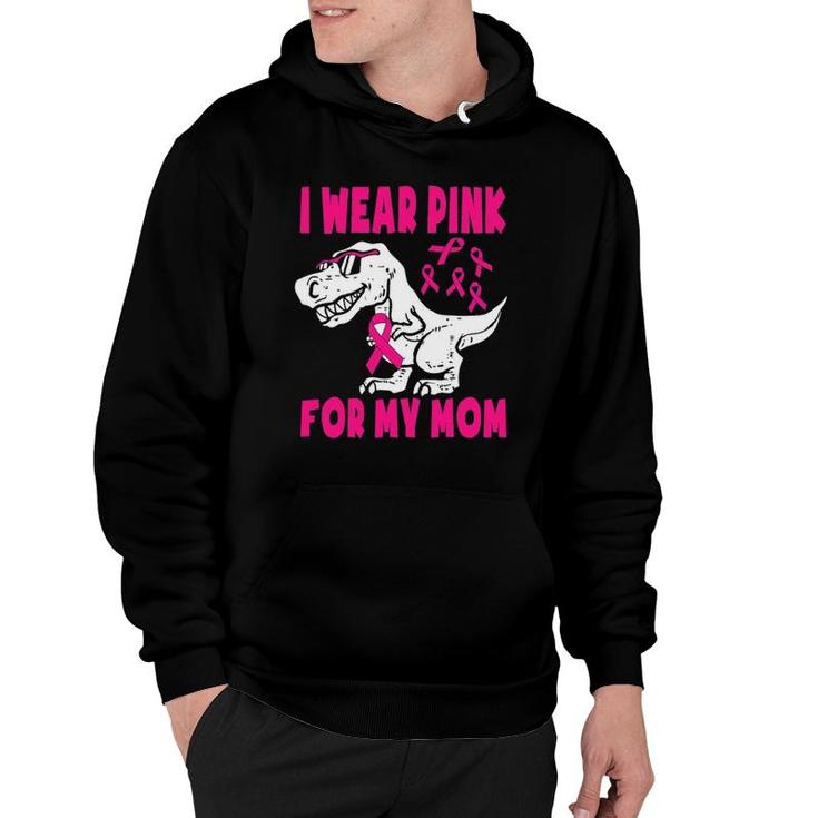 I Wear Pink For My Mom Breast Cancer Awareness Toddler Son Hoodie