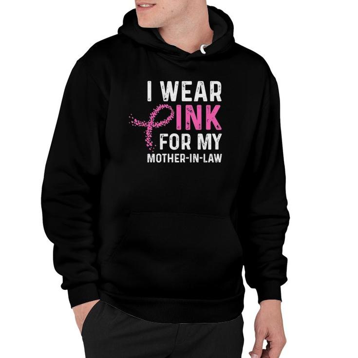 I Wear Pink For My Mother In Law Breast Cancer Gift Hoodie