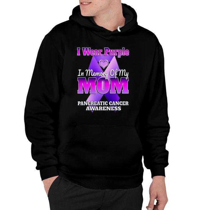 I Wear Purple In Memory Of My Mom Pancreatic Cancer Awareness Hoodie