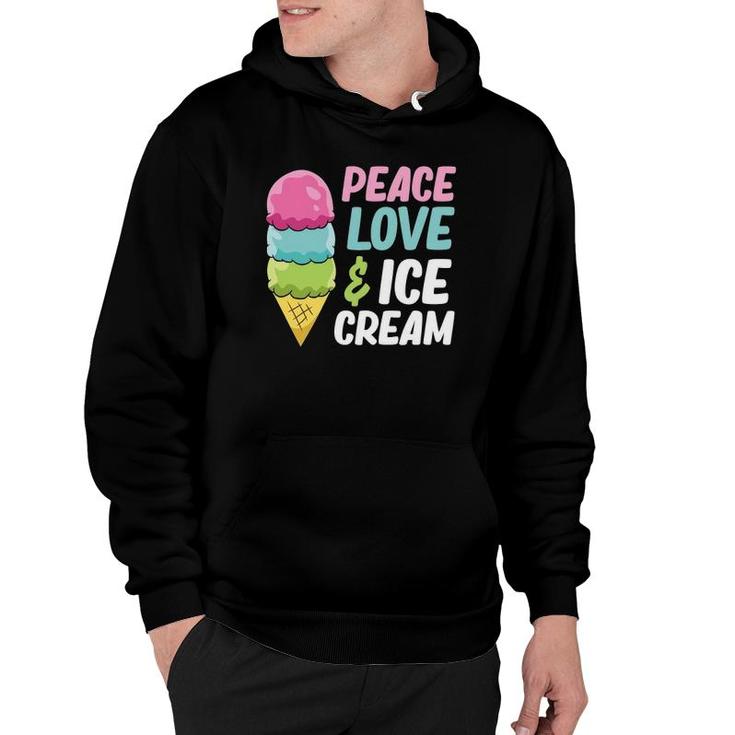 Ice Cream Peace Love And Ice Cream Hoodie