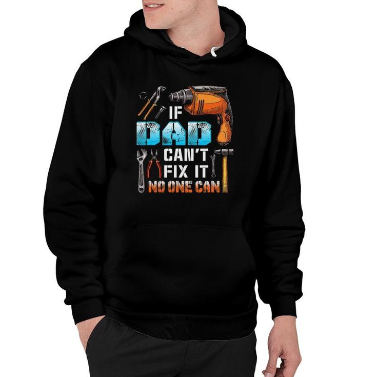 If Dad Can't Fix It No One Can Love Father Day Hoodie