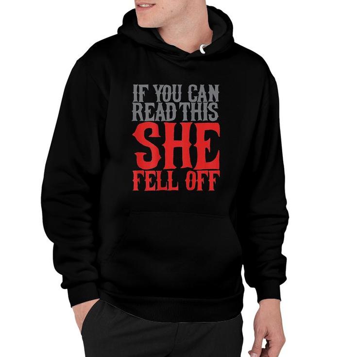 If You Can Read This She Fell Off Hoodie