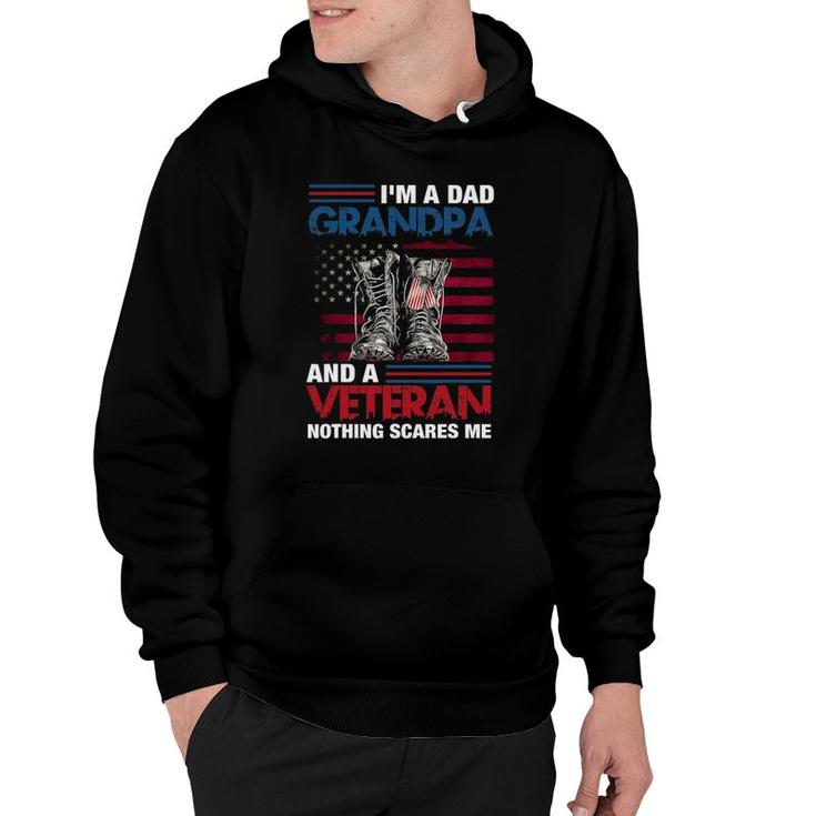 I'm A Dad Grandpa And A Veteran Nothing Scares Me Funny Hoodie