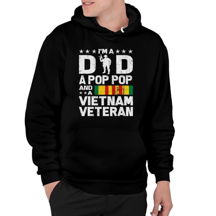 I'm A Dad Pop Pop Vietnam Veteran  Fathers Day Gift Men Hoodie