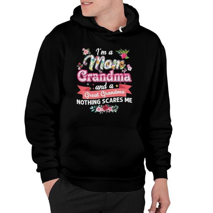 I'm A Mom Grandma And Great Nothing Scares Me Mother Day Hoodie