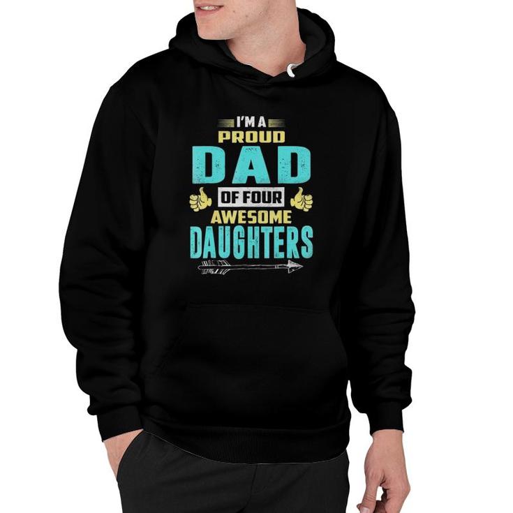 I'm A Proud Dad Of Four Awesome Daughters Hoodie