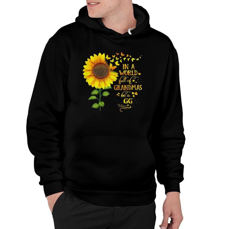 In A World Full Of Grandmas Be A Gg Mother's Day Hoodie