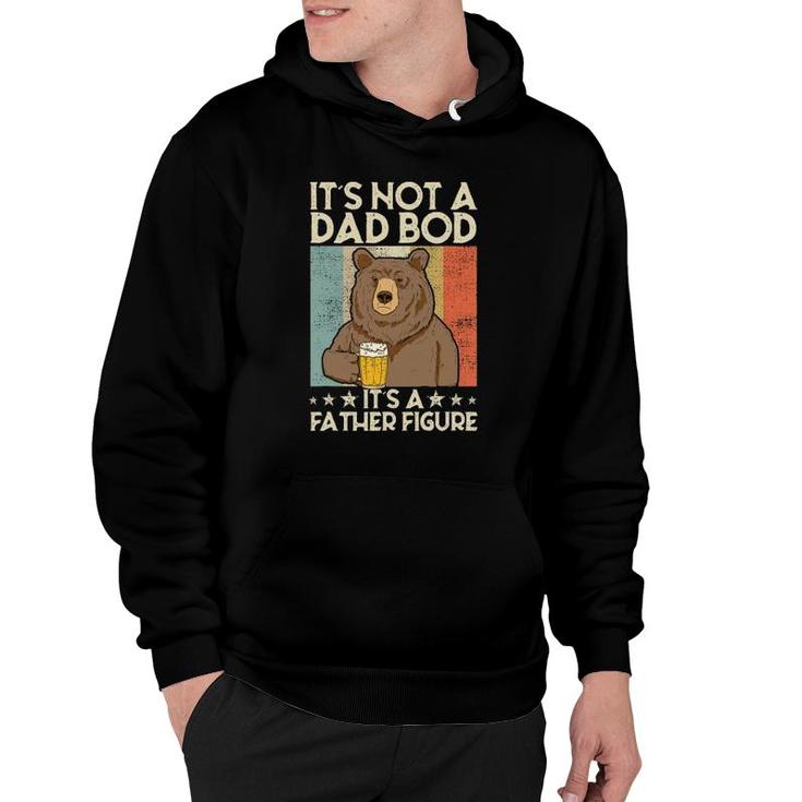 It's Not A Dad Bod It's Father Figure Beer Bear Hoodie