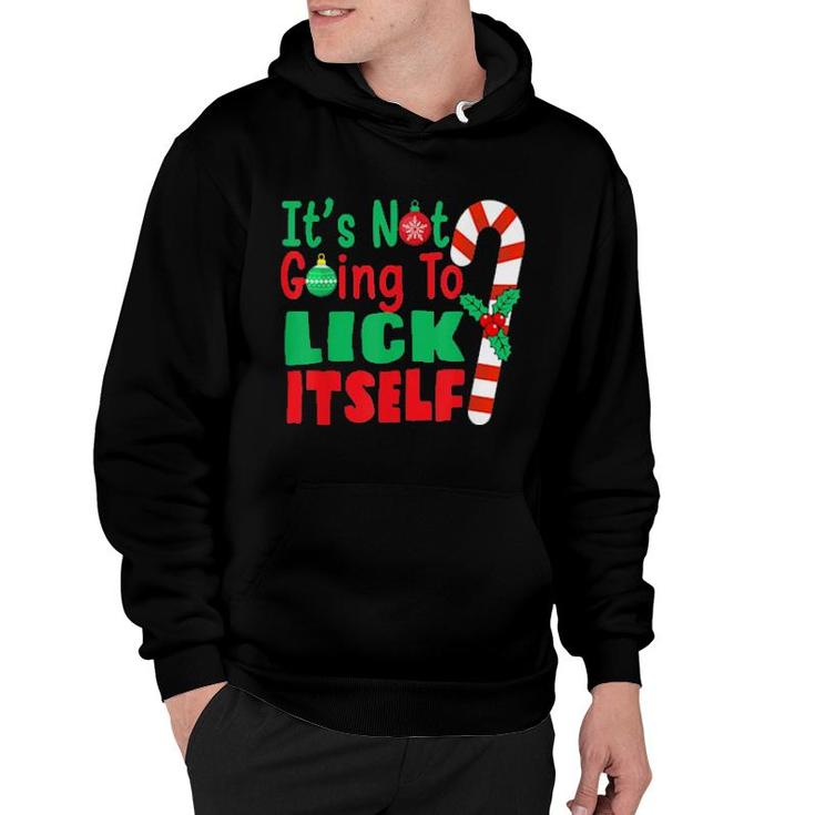 It’S Not Going To Lick Itself Candy Cane Christmas Holiday Tee  Hoodie