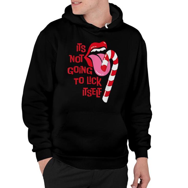 It's Not Going To Lick Itself Candy Canes Christmas  Hoodie