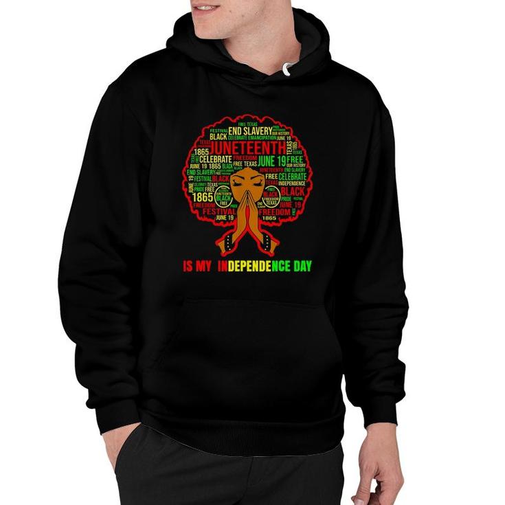Juneteenth Is My Independence Day Black Women Hoodie