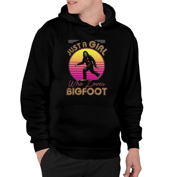Just A Girl Who Loves Bigfoot Or Sasquatch Girls Women Moms Hoodie