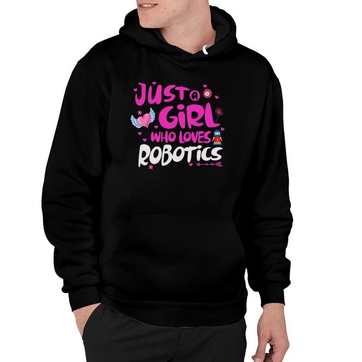 Just A Girl Who Loves Robotics Hoodie