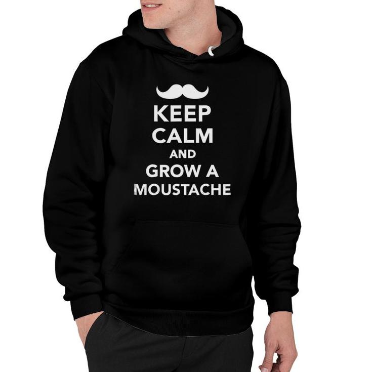 Keep Calm And Grow A Mustache Hoodie
