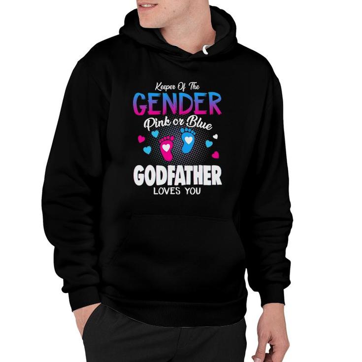 Keeper Of The Gender Pink Or Blue Godfather Loves You Reveal Hoodie
