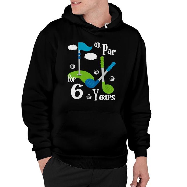 Kids 6 Years Old Golf Birthday Party  Tee Gift For Boy Girl Hoodie