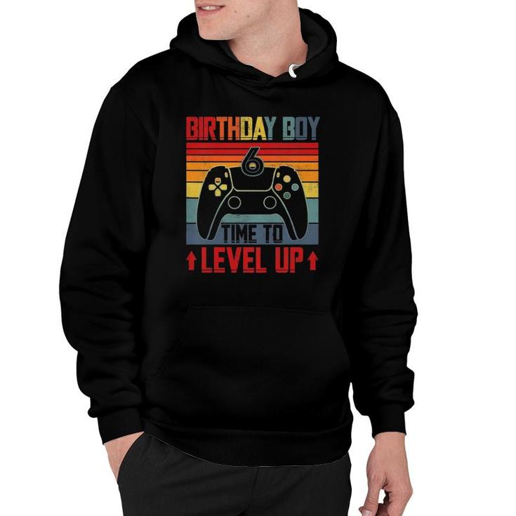 Kids Birthday Boy 6 Time To Level Up Gamer 6 Years Old Boy Hoodie