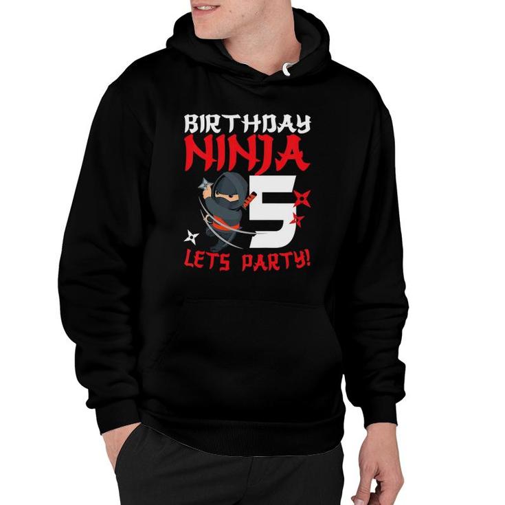 Kids Birthday Ninja 5 Let's Party Your Funny Ninja 5Th Birthday Hoodie