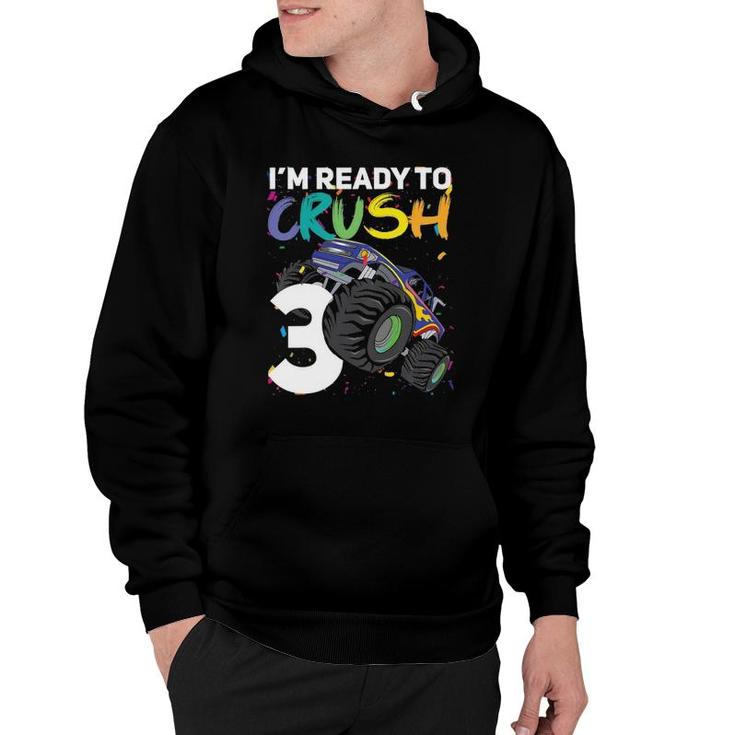Kids I'm Ready To Crush 3, Your Funny Monster Truck 3Rd Birthday Hoodie