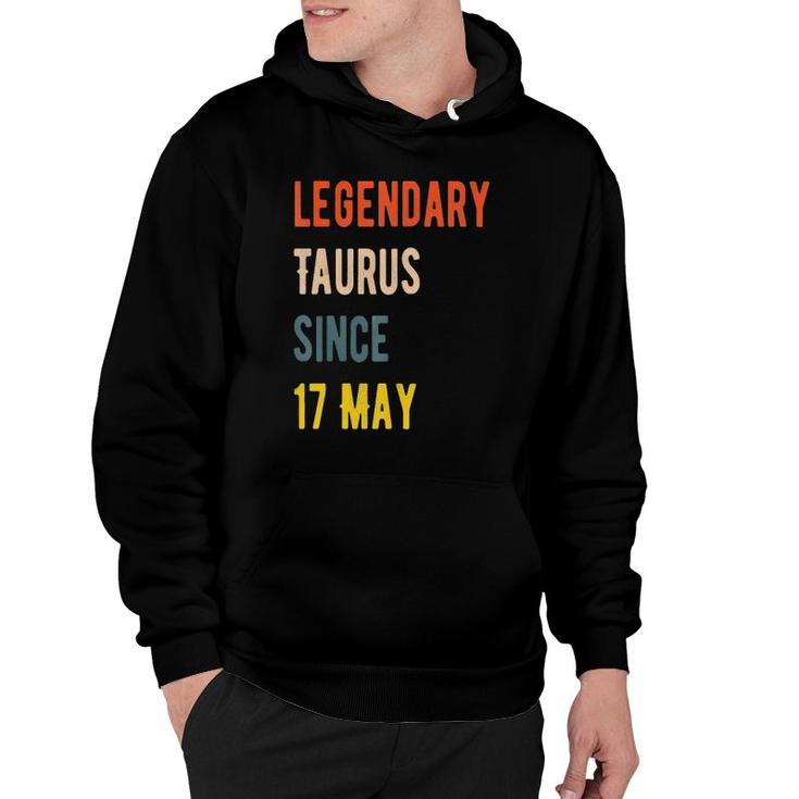 Legendary Taurus Since 17 May Hoodie