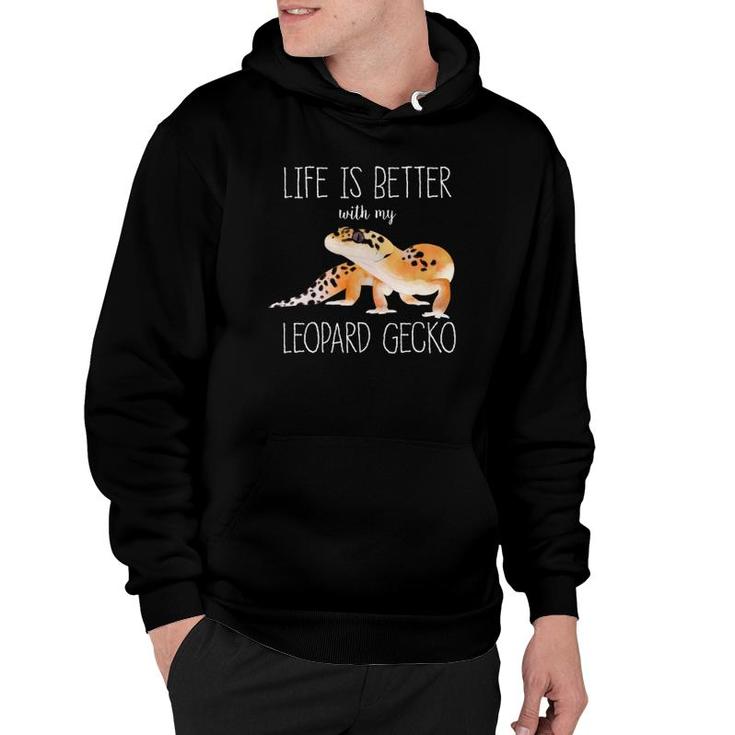 Life Is Better With My Leopard Gecko Gecko Lover Reptiles  Hoodie