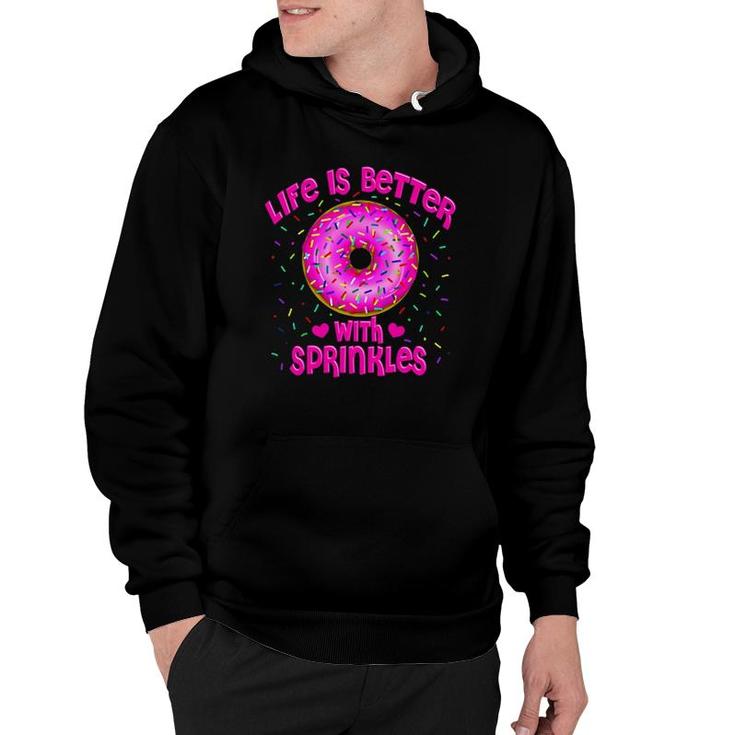 Life Is Better With Sprinkles Pink Donut Sweets Lover Hoodie