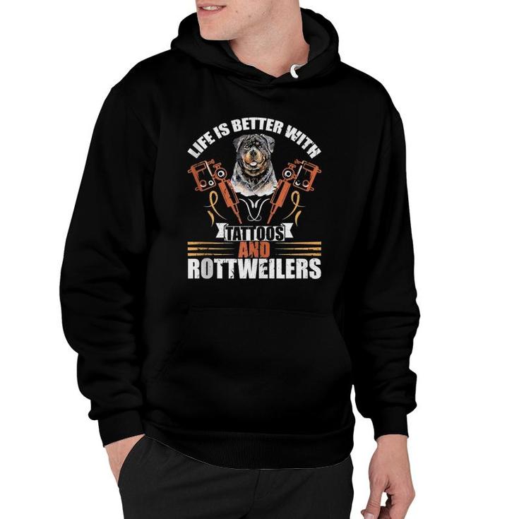 Life Is Better With Tattoos And Rottweilers Dog Mom Dog Dad Hoodie