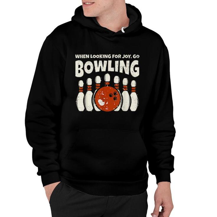 Looking For Joy Go Bowling Bowler And Retro Bowling  Hoodie