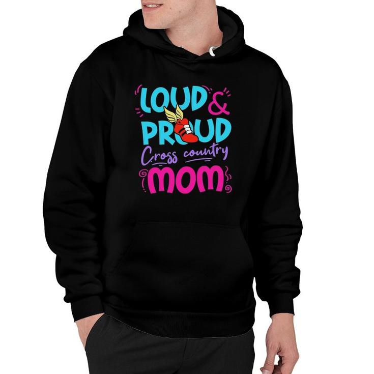 Loud Proud Cross Country Mom Gift Mother Running Track Hoodie