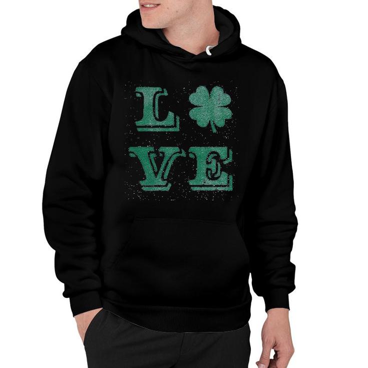 Love Lucky Clover Saint Patricks Day Cute Irish St Patty Shamrock Hoodie
