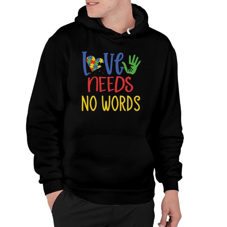 Love Needs No Words Autism Gifts For Mom Dad Kids Autistic Hoodie