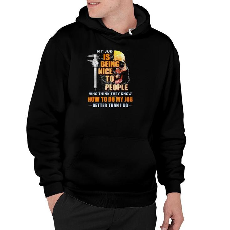 Machinist Gift Being Nice To People Who Think They Know How To Do My Job Sarcastic Skull Clock Hoodie