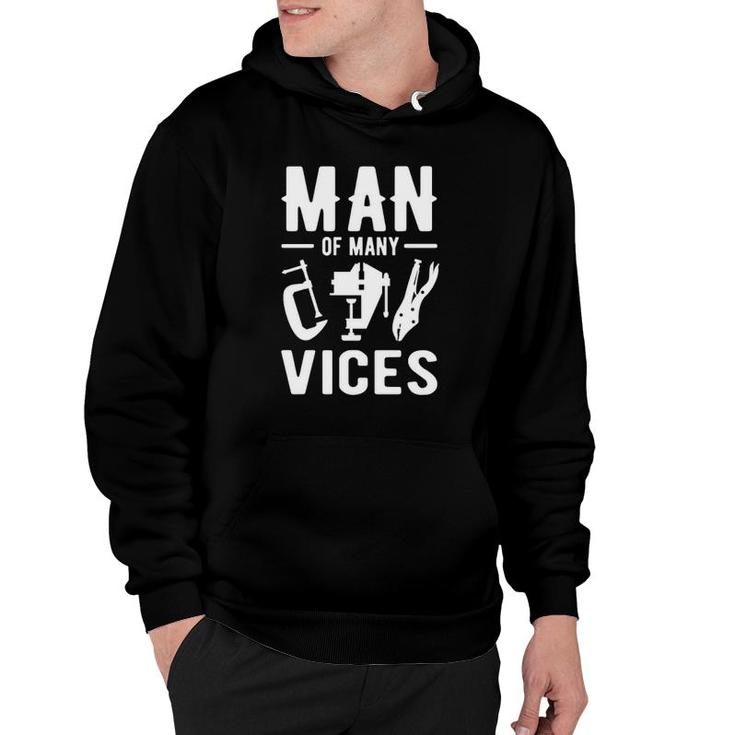 Man Of Many Vices Funny Handyman Dad Hoodie
