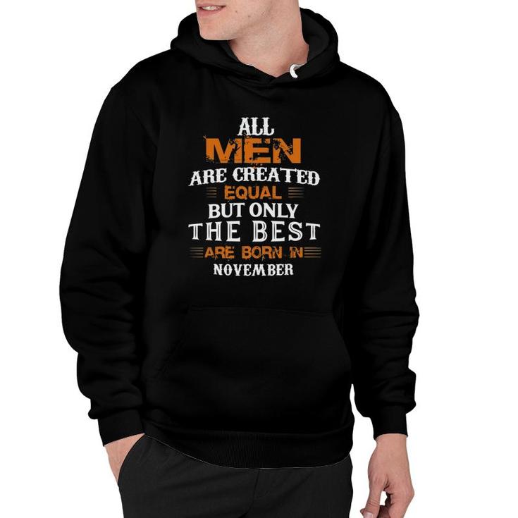 Mens All Men Are Created Equal But The Best Are Born In November Hoodie